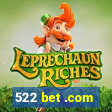 522 bet .com