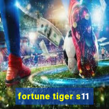 fortune tiger s11