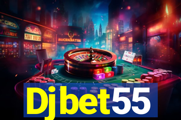 Djbet55