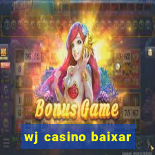 wj casino baixar