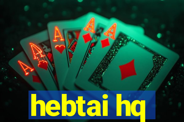 hebtai hq