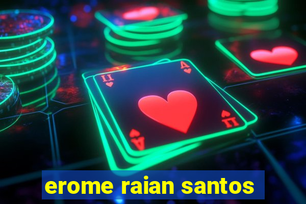 erome raian santos