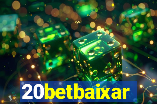 20betbaixar