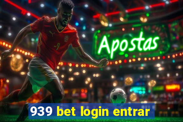 939 bet login entrar