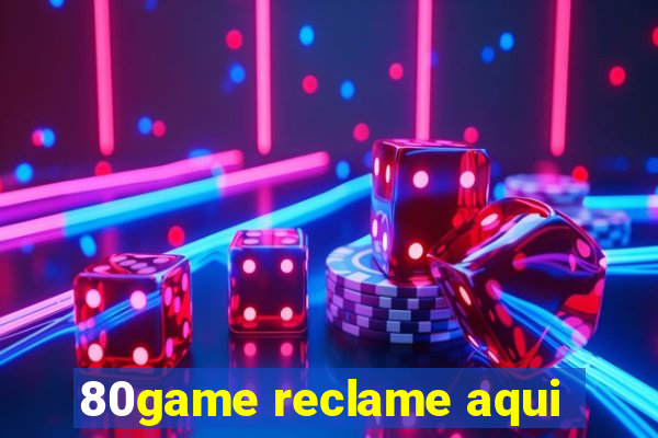 80game reclame aqui