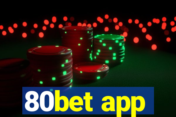 80bet app