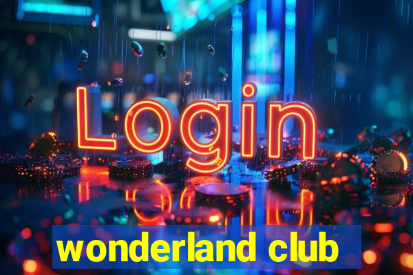 wonderland club