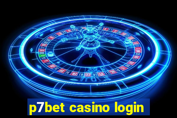 p7bet casino login