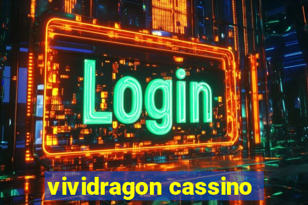 vividragon cassino