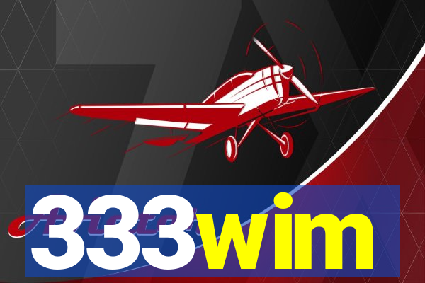 333wim