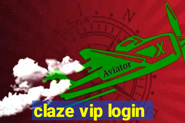 claze vip login