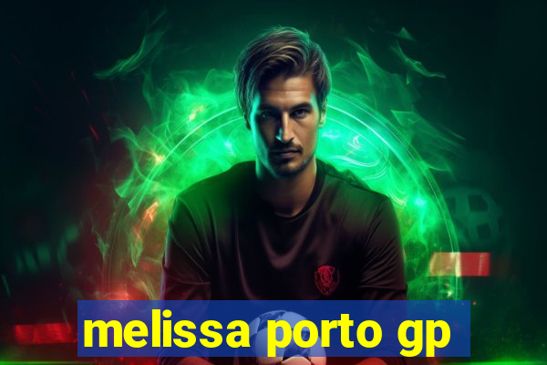 melissa porto gp