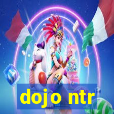 dojo ntr