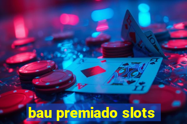 bau premiado slots