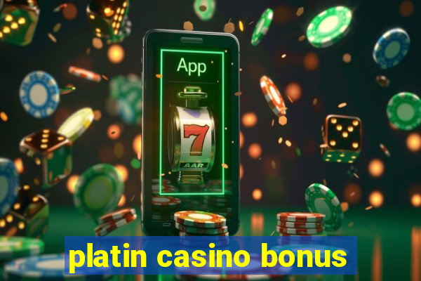 platin casino bonus