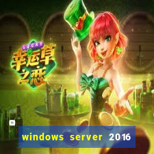 windows server 2016 download iso pt-br