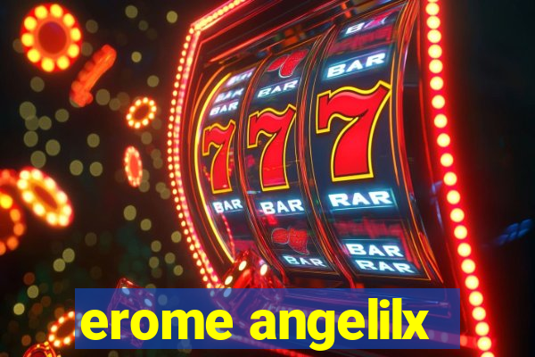 erome angelilx