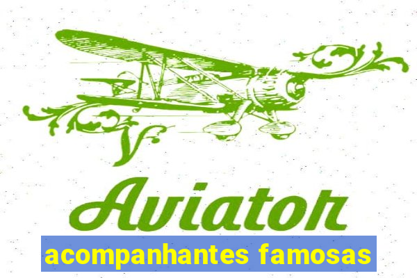 acompanhantes famosas