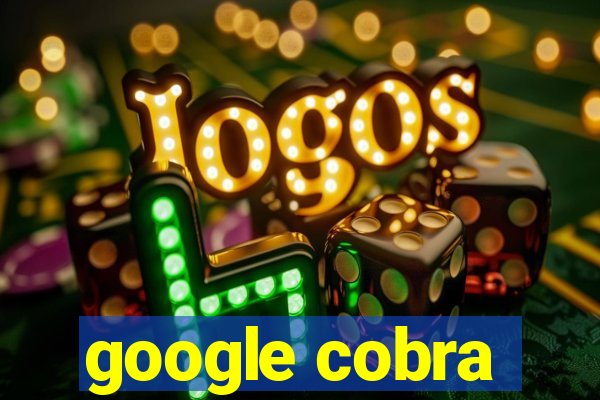 google cobra