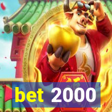 bet 2000