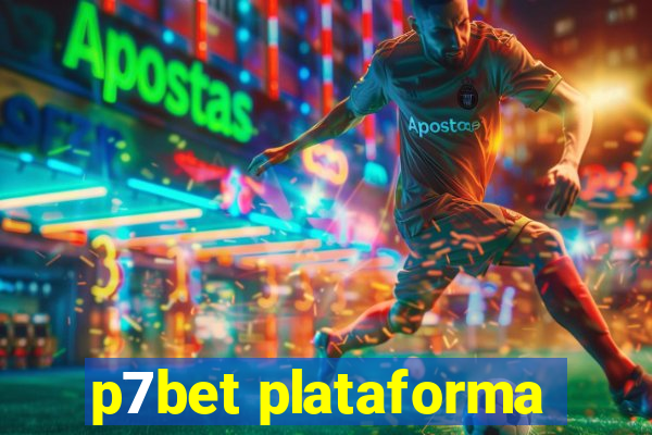 p7bet plataforma