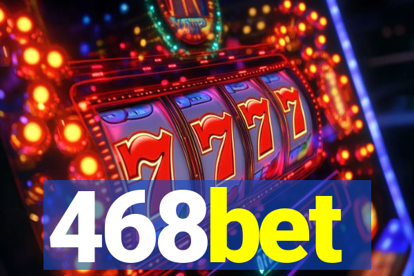 468bet