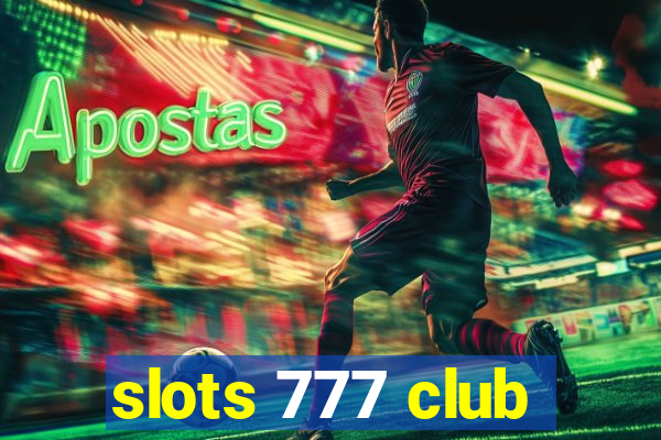 slots 777 club