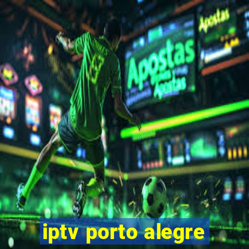 iptv porto alegre