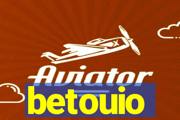 betouio