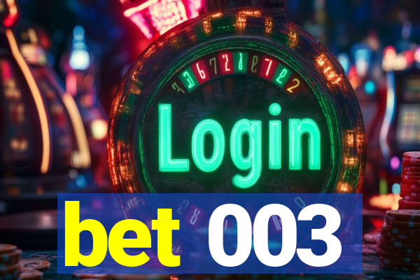 bet 003