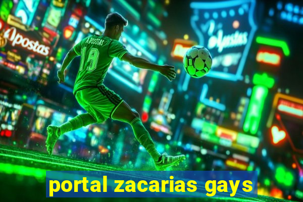 portal zacarias gays