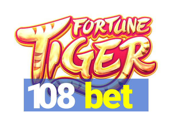 108 bet