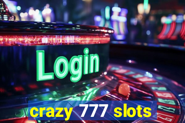 crazy 777 slots