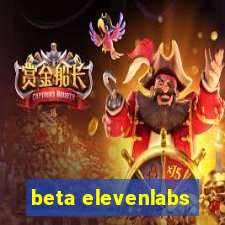 beta elevenlabs