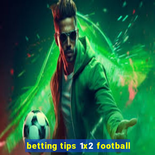 betting tips 1x2 football