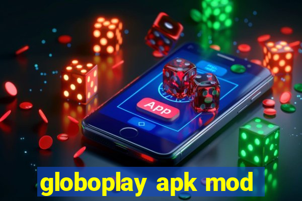 globoplay apk mod