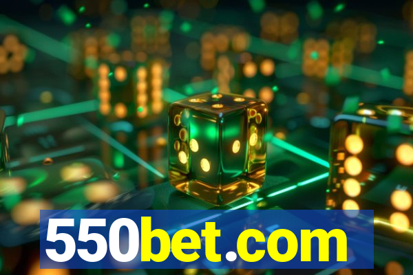 550bet.com