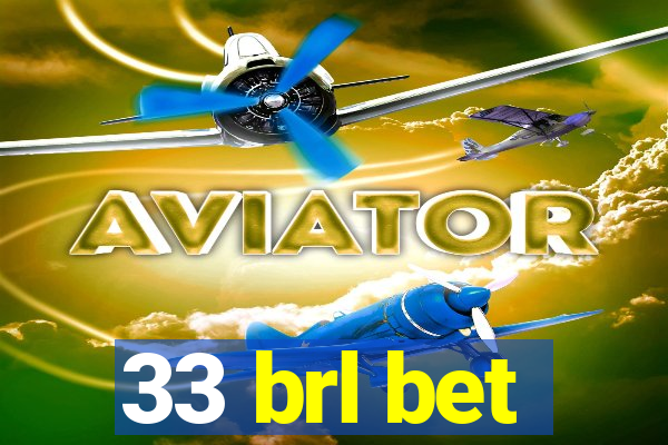 33 brl bet