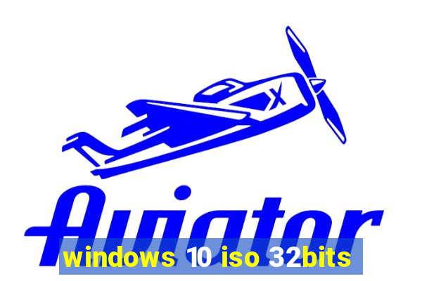 windows 10 iso 32bits