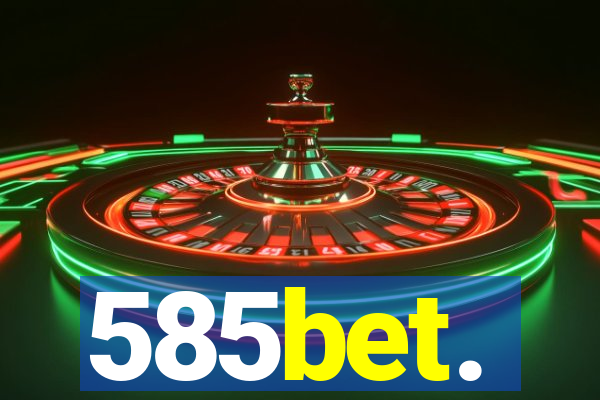 585bet.