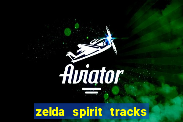 zelda spirit tracks rom pt br