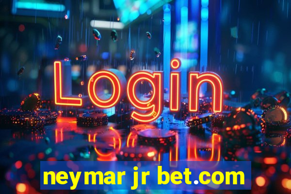 neymar jr bet.com