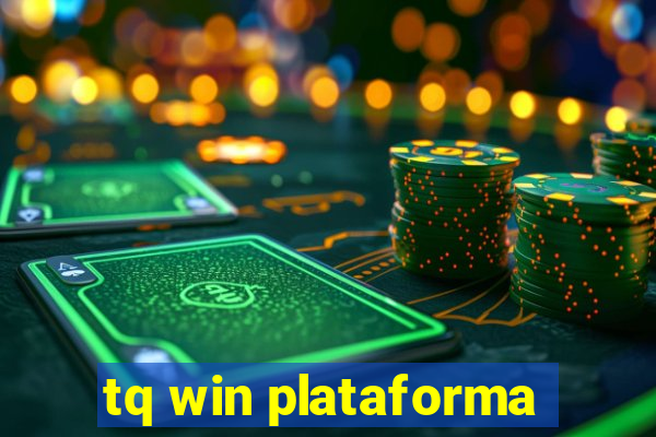 tq win plataforma