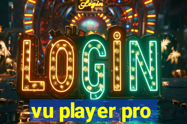 vu player pro