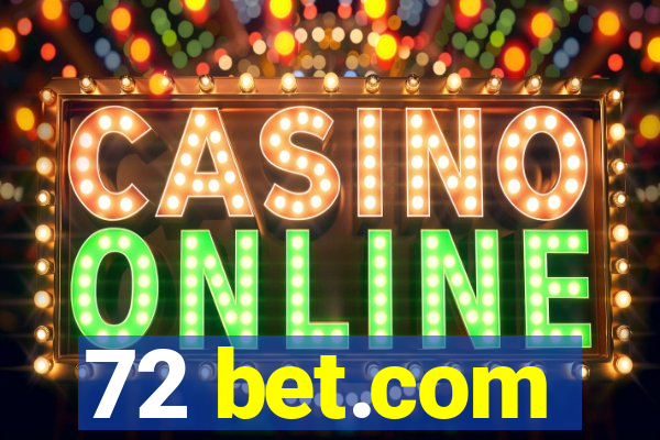 72 bet.com