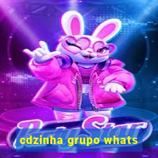 cdzinha grupo whats