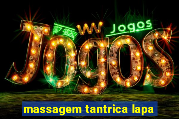 massagem tantrica lapa