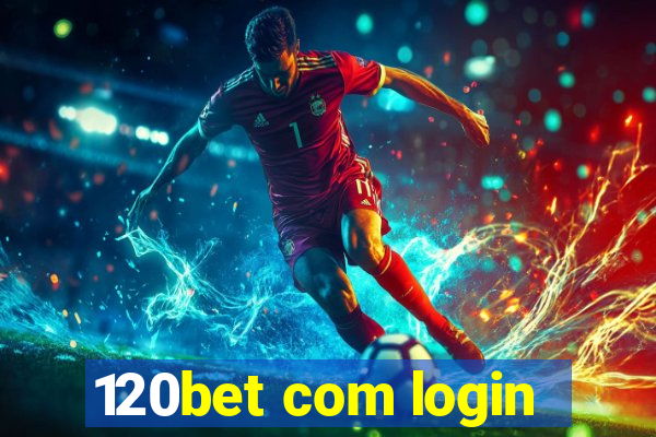 120bet com login