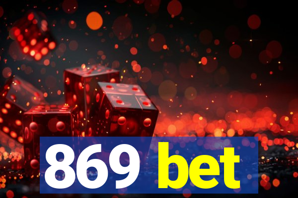 869 bet