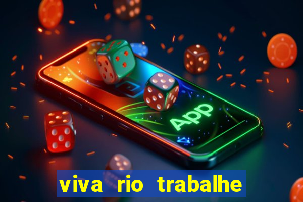 viva rio trabalhe conosco 2024